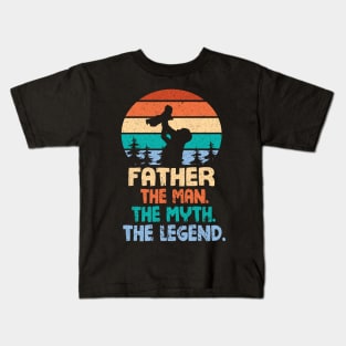 Father The Man The Myth The Legend Happy Parent Father Independence July 4th Summer Day Vintage Kids T-Shirt